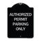 Signmission Authorized Permit Parking Only Heavy-Gauge Aluminum Architectural Sign, 24" x 18", BS-1824-24330 A-DES-BS-1824-24330 - alternate 1